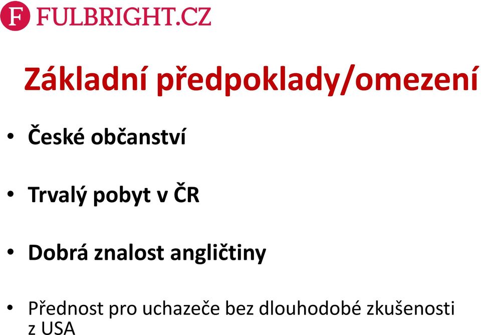 znalost angličtiny Přednost pro