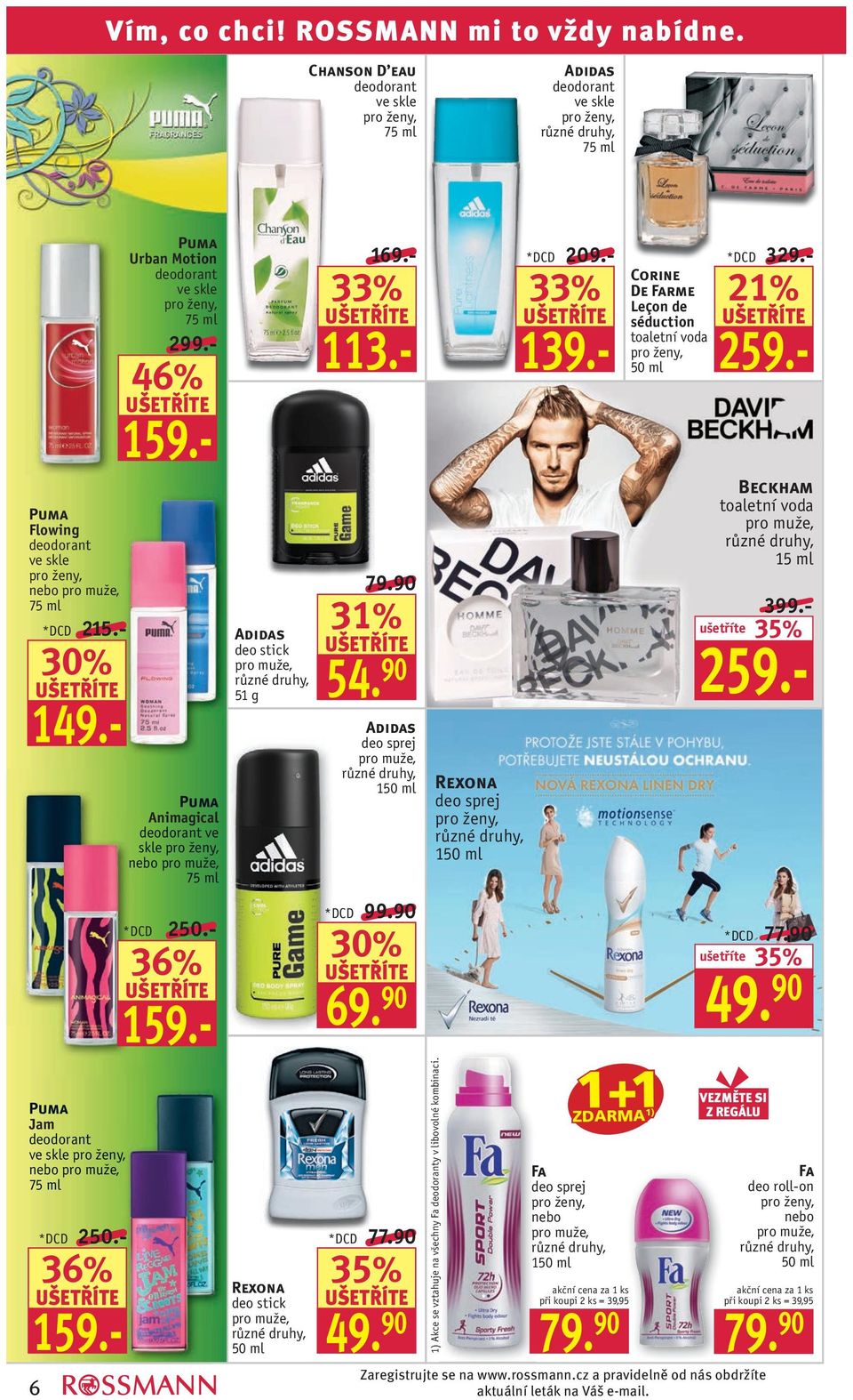 90 35% Rexona deo sprej 1) Akce se vztahuje na všechny Fa y v libovolné kombinaci. 399.- 139.- Fa deo sprej nebo 1) při koupi 2 ks 79.