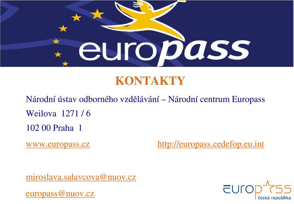 102 00 Praha 1 http://europass.cedefop.eu.int miroslava.