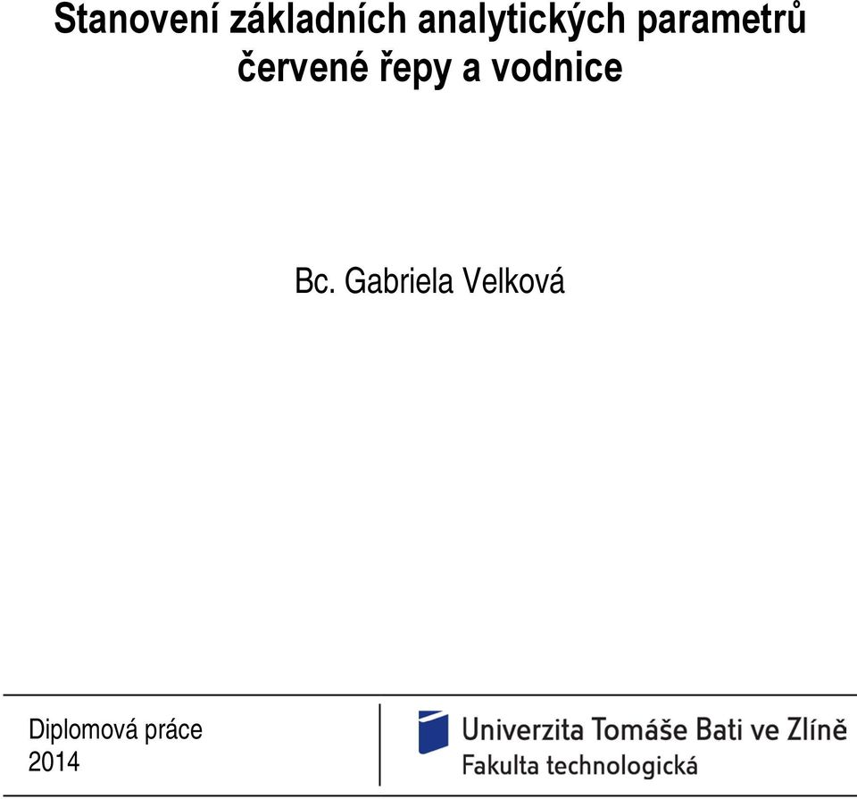 červené řepy a vodnice Bc.