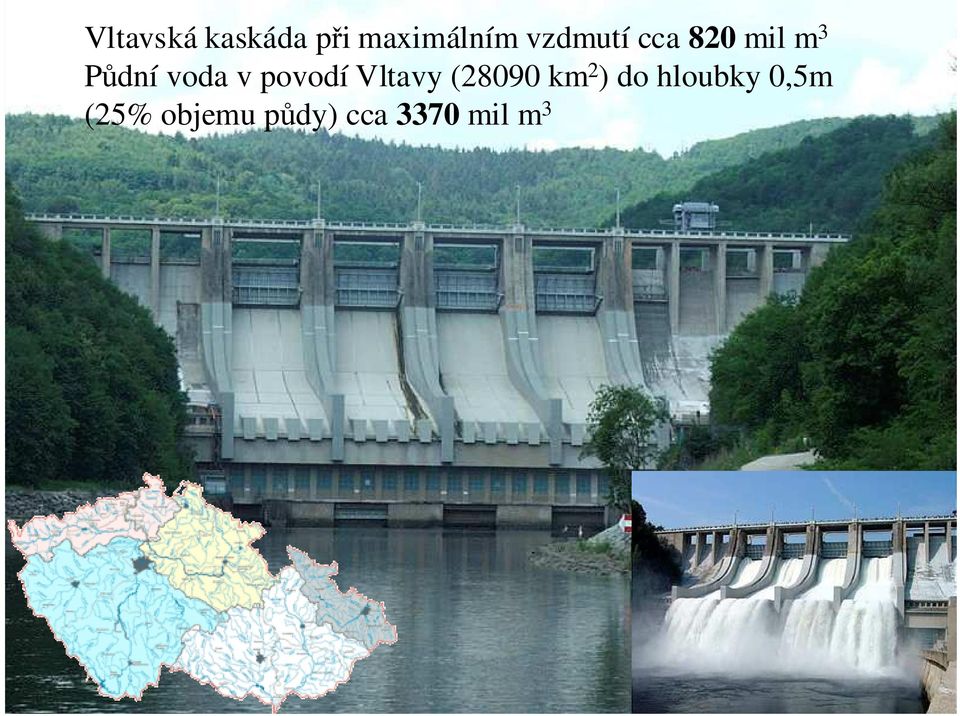 povodí Vltavy (28090 km 2 ) do