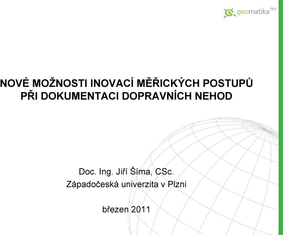 NEHOD Doc. Ing. Jiří Šíma, CSc.