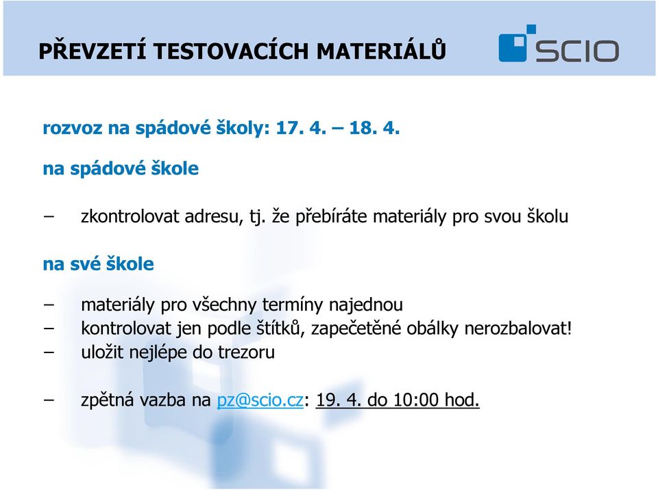 že přebíráte materiály pro svou školu na svéškole materiály pro všechny termíny