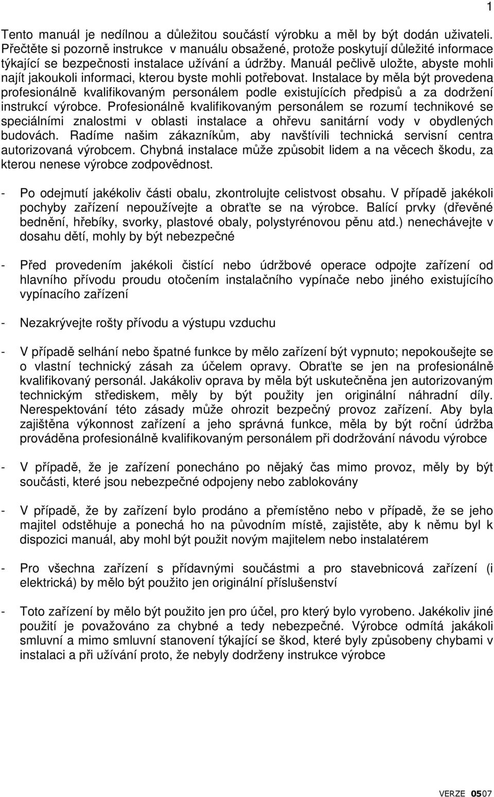 Manuál pečlivě uložte, abyste mohli najít jakoukoli informaci, kterou byste mohli potřebovat.
