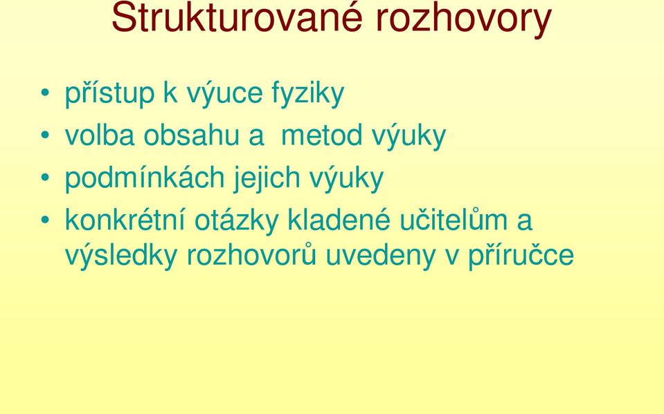 podmínkách jejich výuky konkrétní otázky