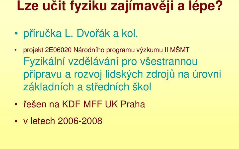 vzdělávání pro všestrannou přípravu a rozvoj lidských zdrojů na