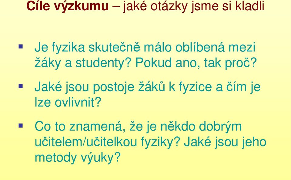 Jaké jsou postoje žáků k fyzice a čím je lze ovlivnit?