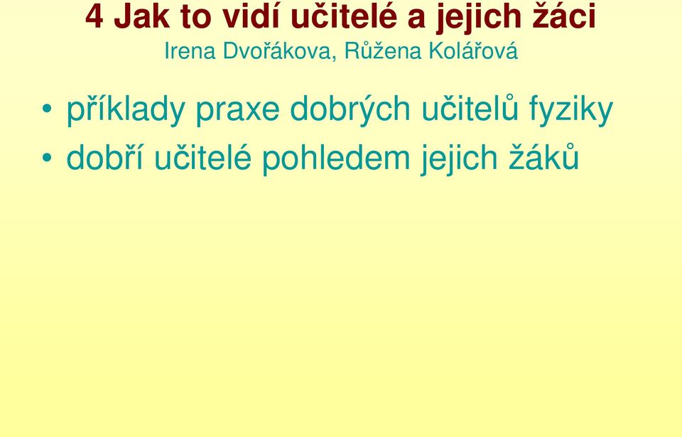 příklady praxe dobrých učitelů