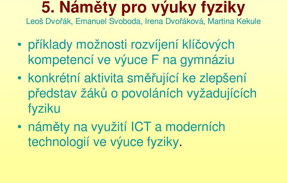 gymnáziu konkrétní aktivita směřující ke zlepšení představ žáků o povoláních