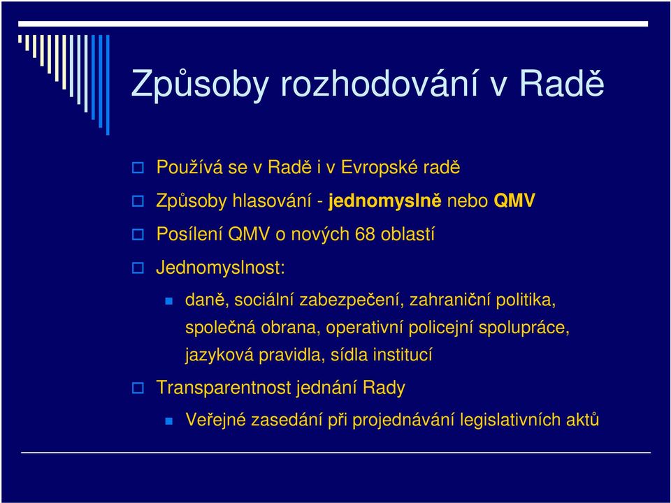 zabezpečení, zahraniční politika, společná obrana, operativní policejní spolupráce,