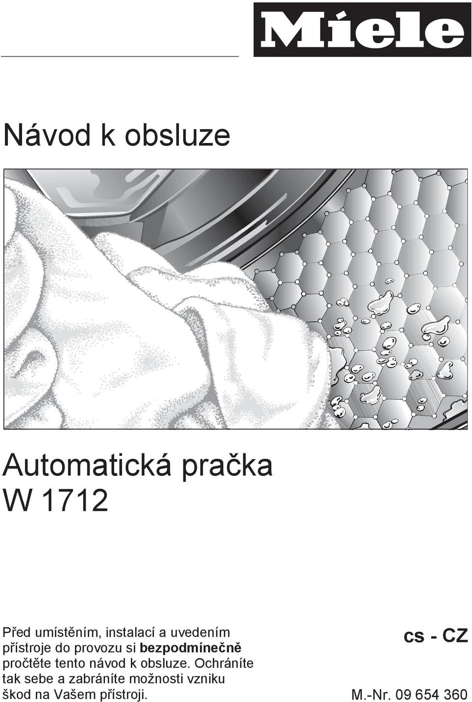 pročtěte tento návod k obsluze.