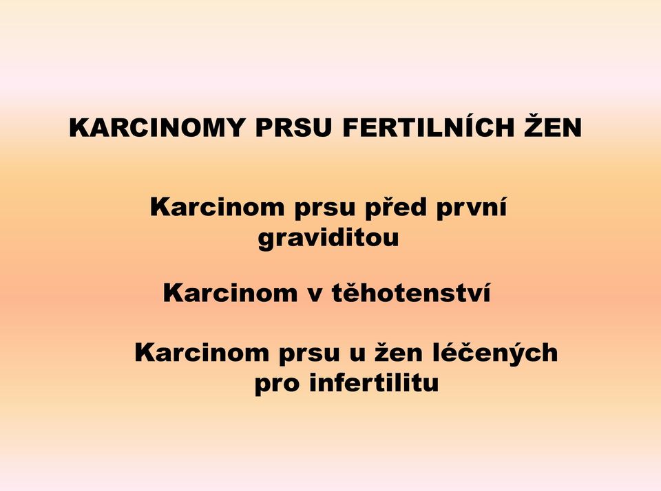 graviditou Karcinom v těhotenství