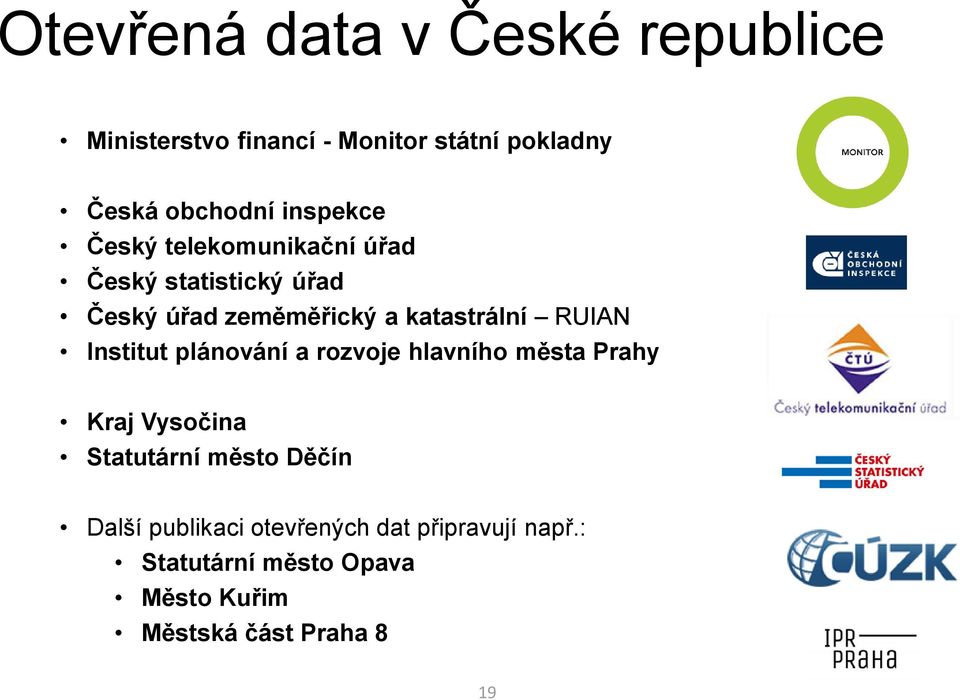 RUIAN Institut plánování a rozvoje hlavního města Prahy Kraj Vysočina Statutární město Děčín