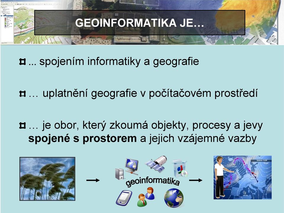 geografie v počítačovém prostředí je obor,