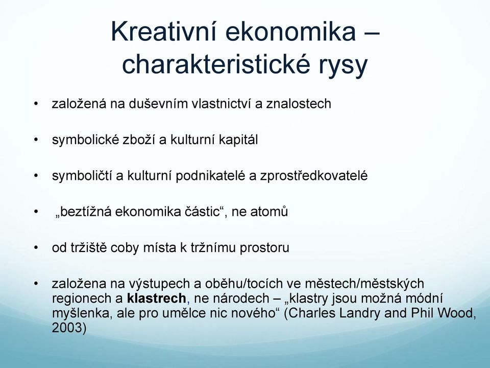 tržiště coby místa k tržnímu prostoru založena na výstupech a oběhu/tocích ve městech/městských regionech a