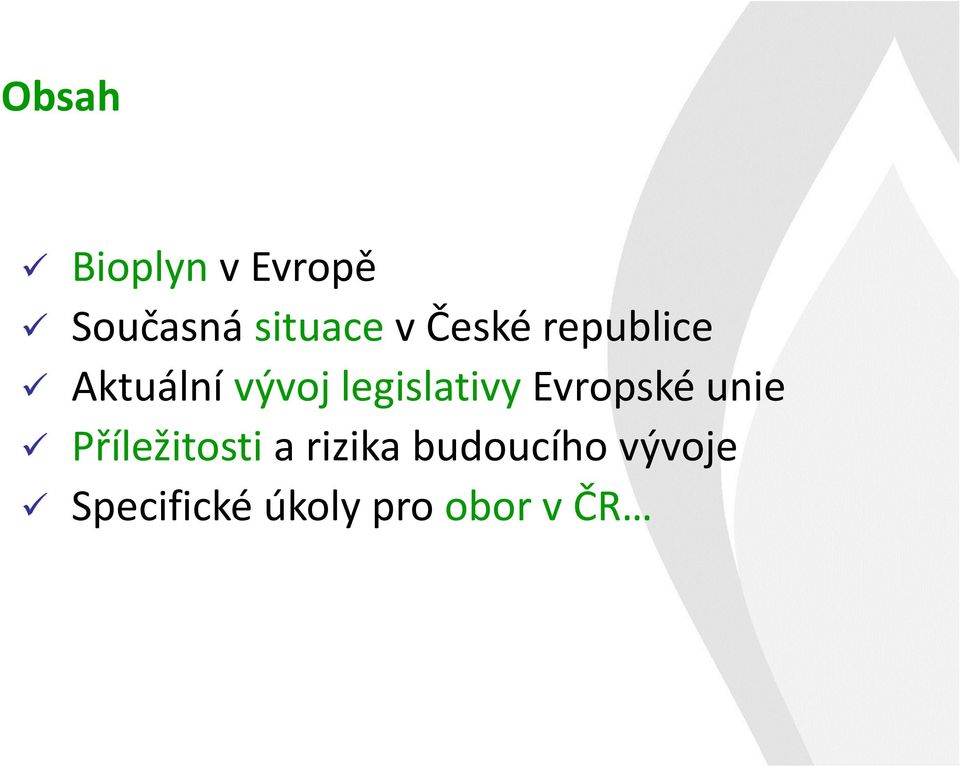 legislativy Evropské unie Příležitosti a