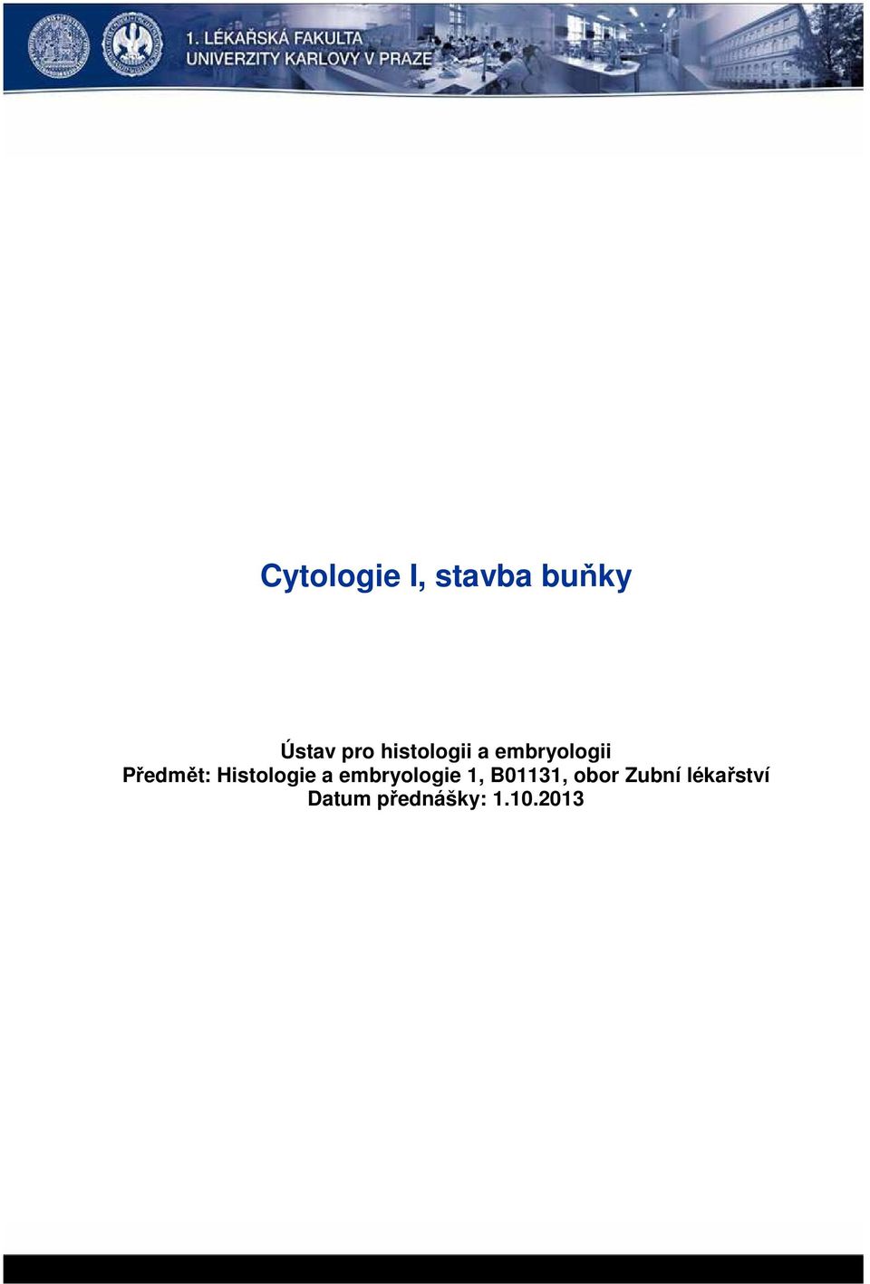 Histologie a embryologie 1, B01131,
