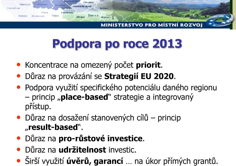 Podpora využití specifického potenciálu daného regionu princip place-based strategie a