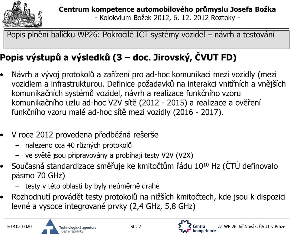 vzoru malé ad-hoc sítě mezi vozidly (2016-2017).