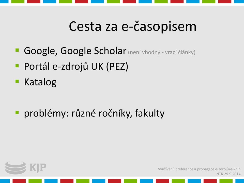 vrací články) Portál e-zdrojů UK