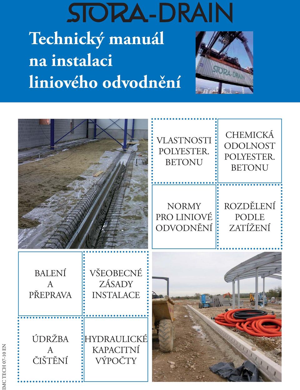 BETONU NORMY PRO LINIOVÉ ODVODNĚNÍ ROZDĚLENÍ PODLE ZATÍŽENÍ BALENÍ A