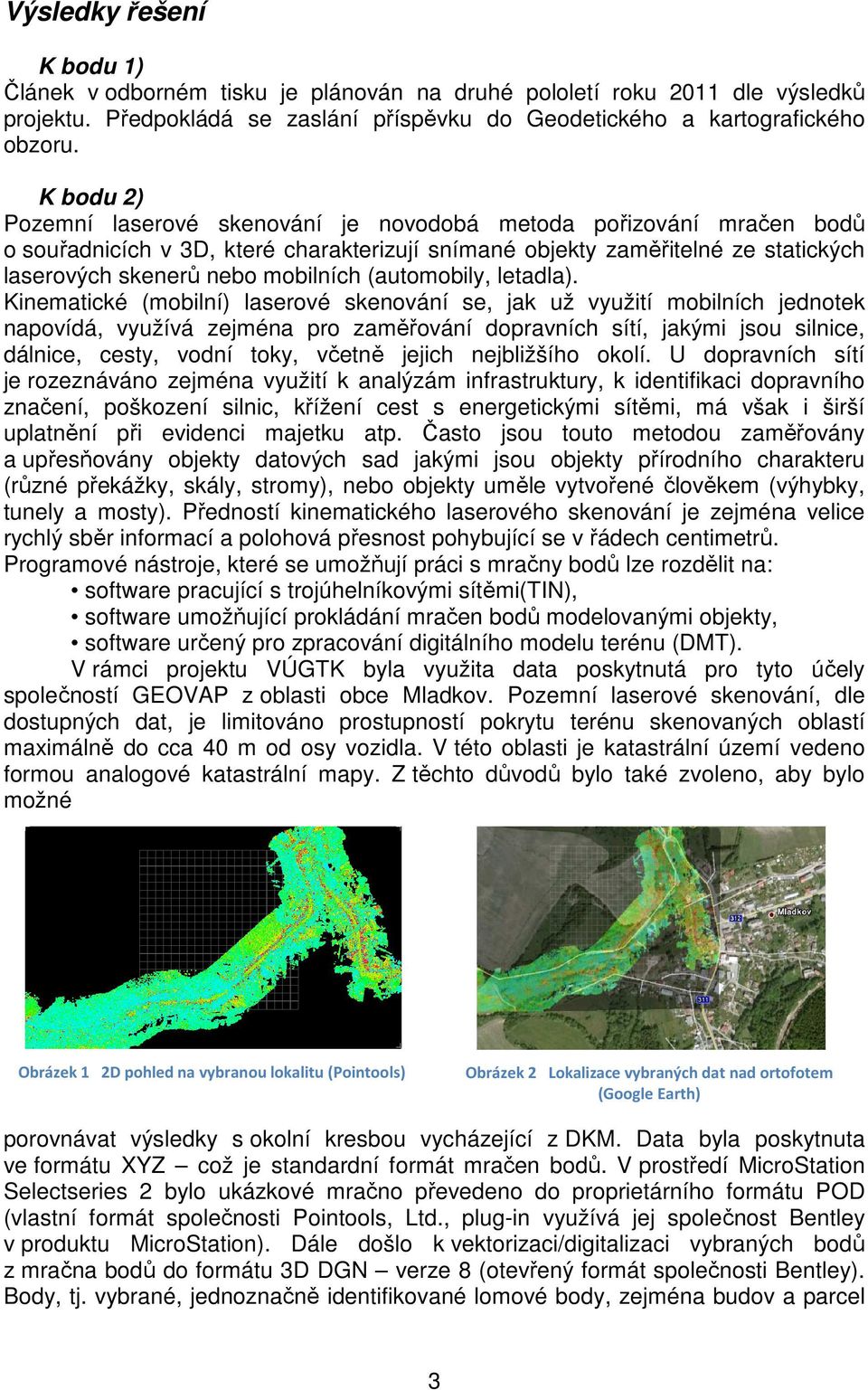 (automobily, letadla).