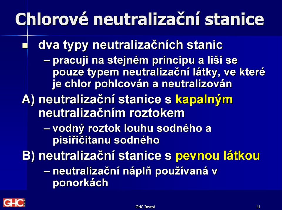 neutralizační stanice s kapalným neutralizačním roztokem vodný roztok louhu sodného a