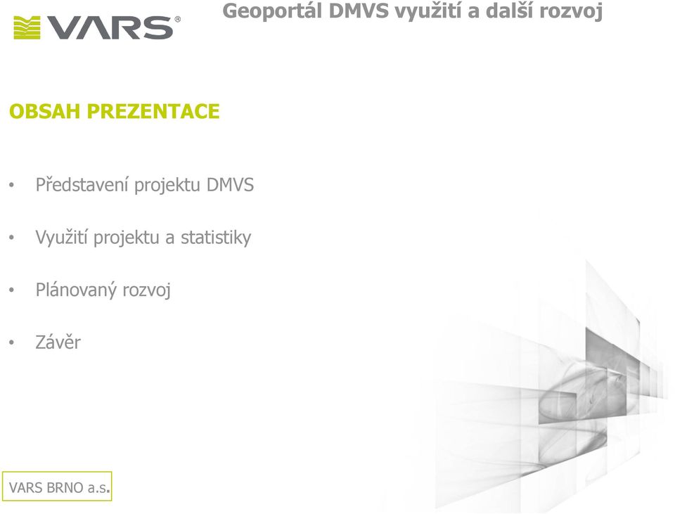 DMVS Využití projektu a