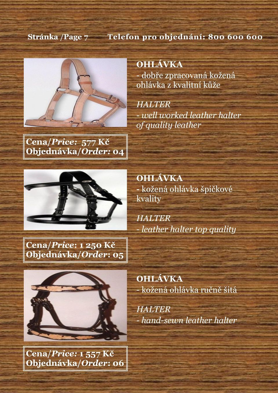 špičkové kvality HALTER - leather halter top quality Cena/Price: 1 250 Kč Objednávka/Order: 05