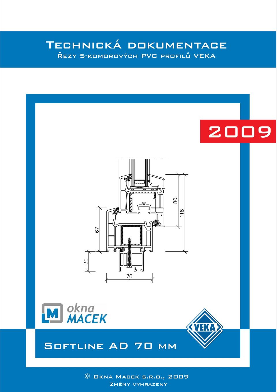 2009 Softline AD 70 mm Okna