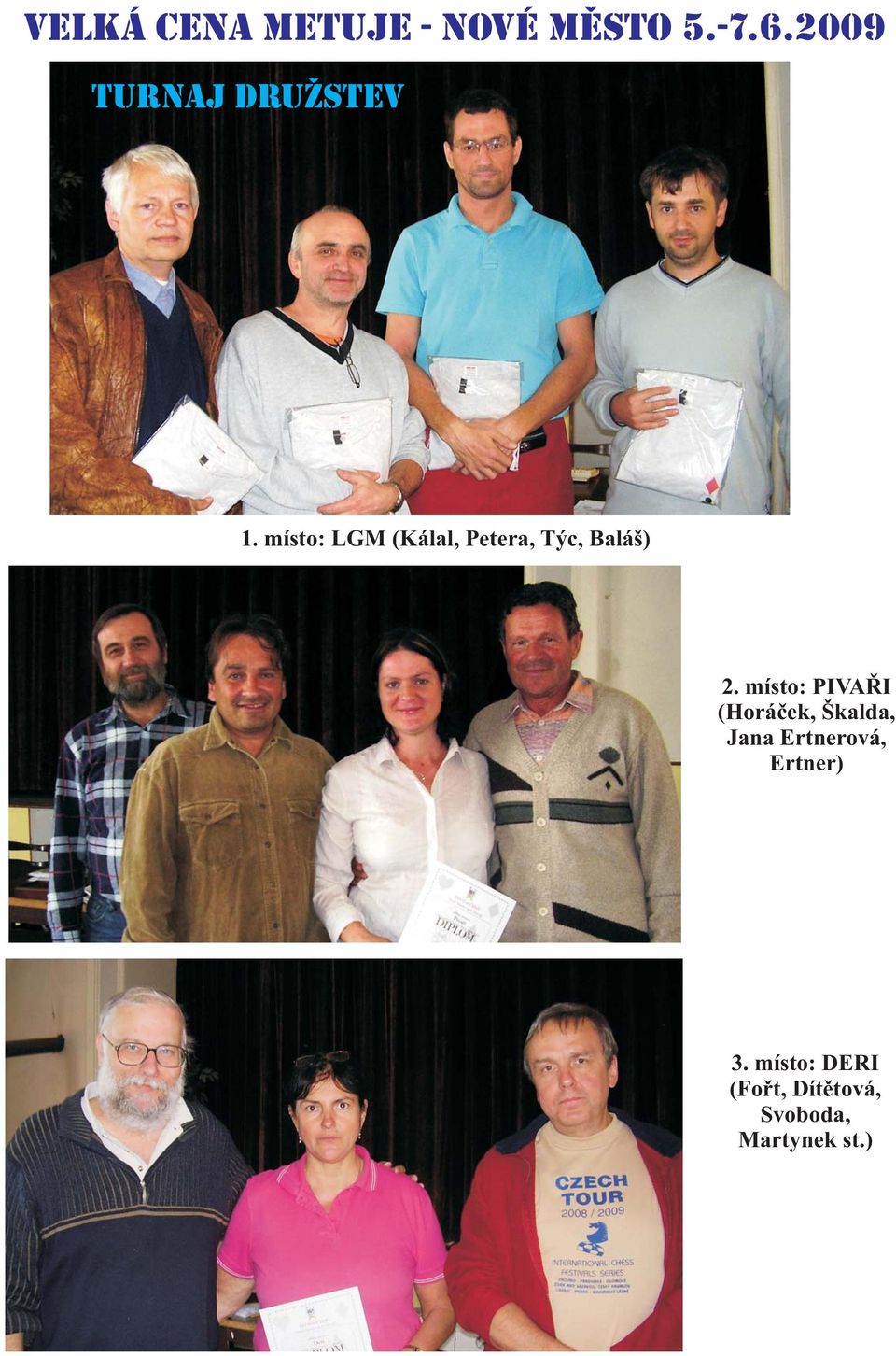 místo: LGM (Kálal, Petera, Týc, Baláš) 2.