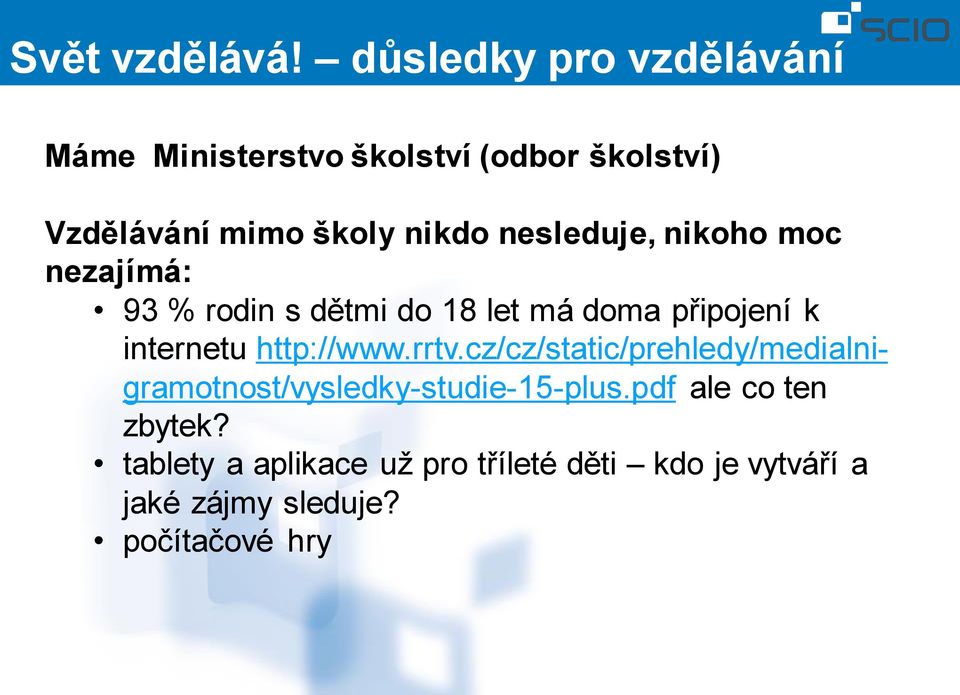 nesleduje, nikoho moc nezajímá: 93 % rodin s dětmi do 18 let má doma připojení k internetu