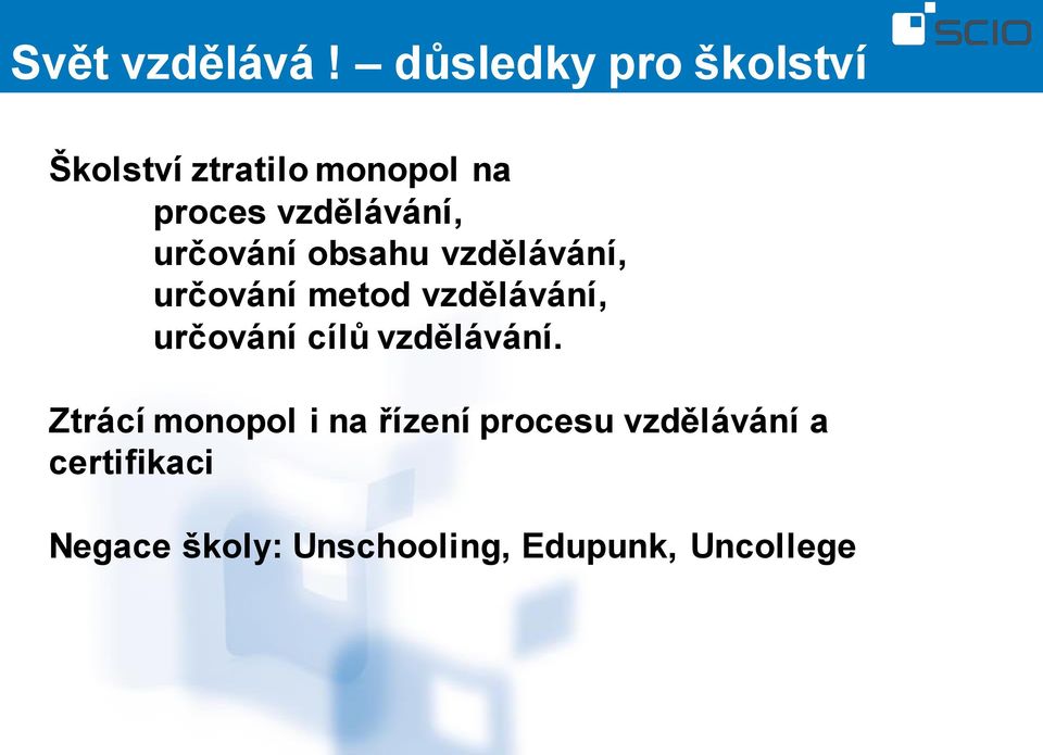 vzdělávání, určování obsahu vzdělávání, určování metod vzdělávání,