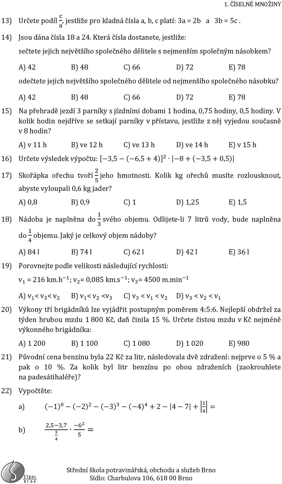 A) 42 B) 48 C) 66 D) 72 E) 78 odečtete jejich největšího společného dělitele od nejmenšího společného násobku?