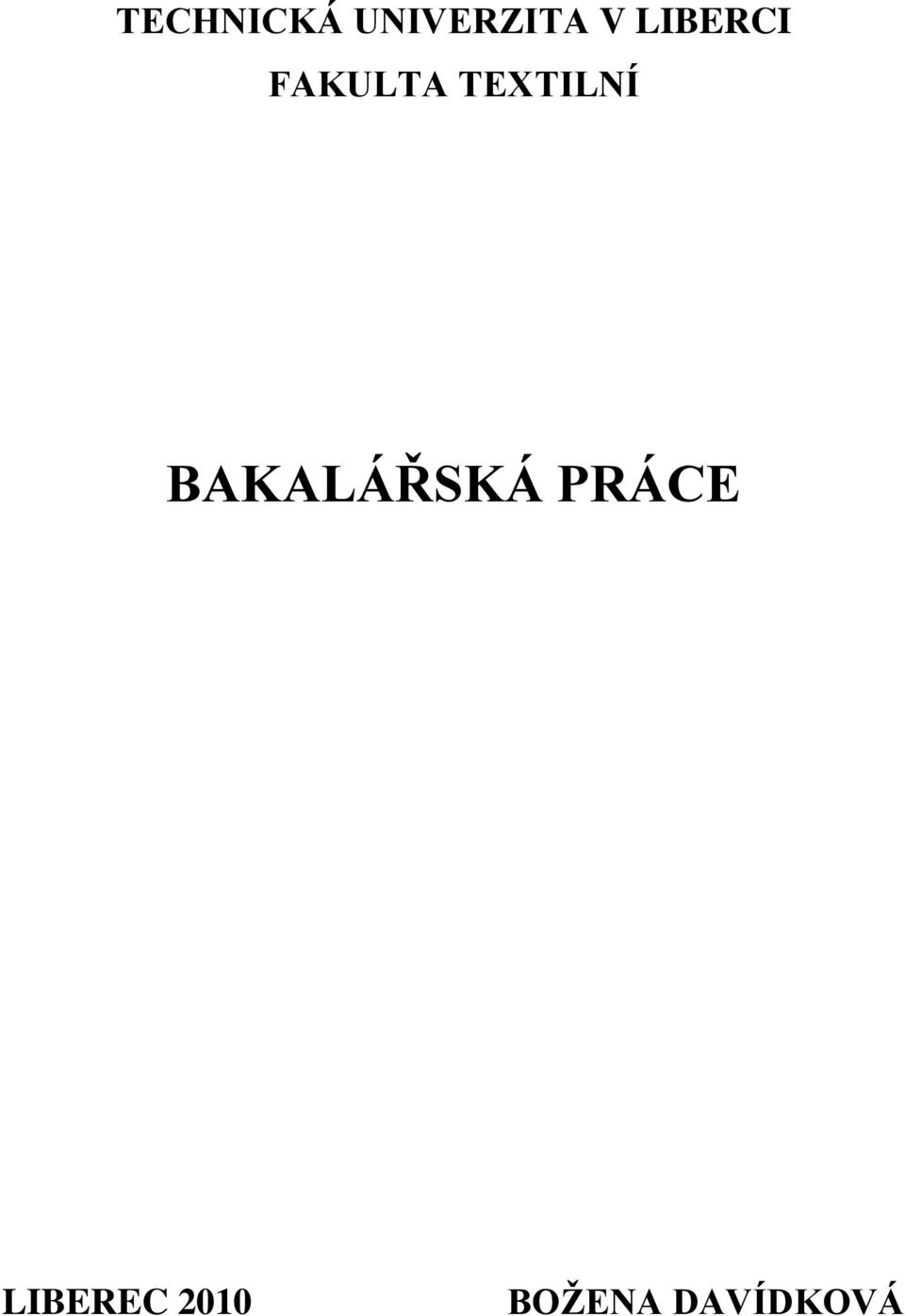 TEXTILNÍ BAKALÁŘSKÁ