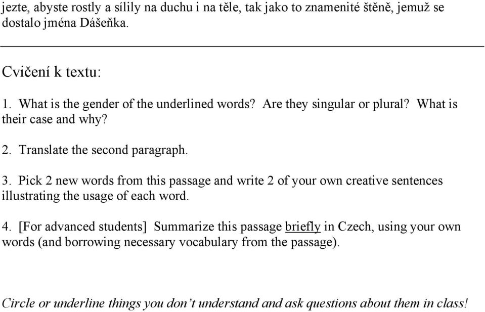 Pick 2 new words from this passage and write 2 of your own creative sentences illustrating the usage of each word. 4.