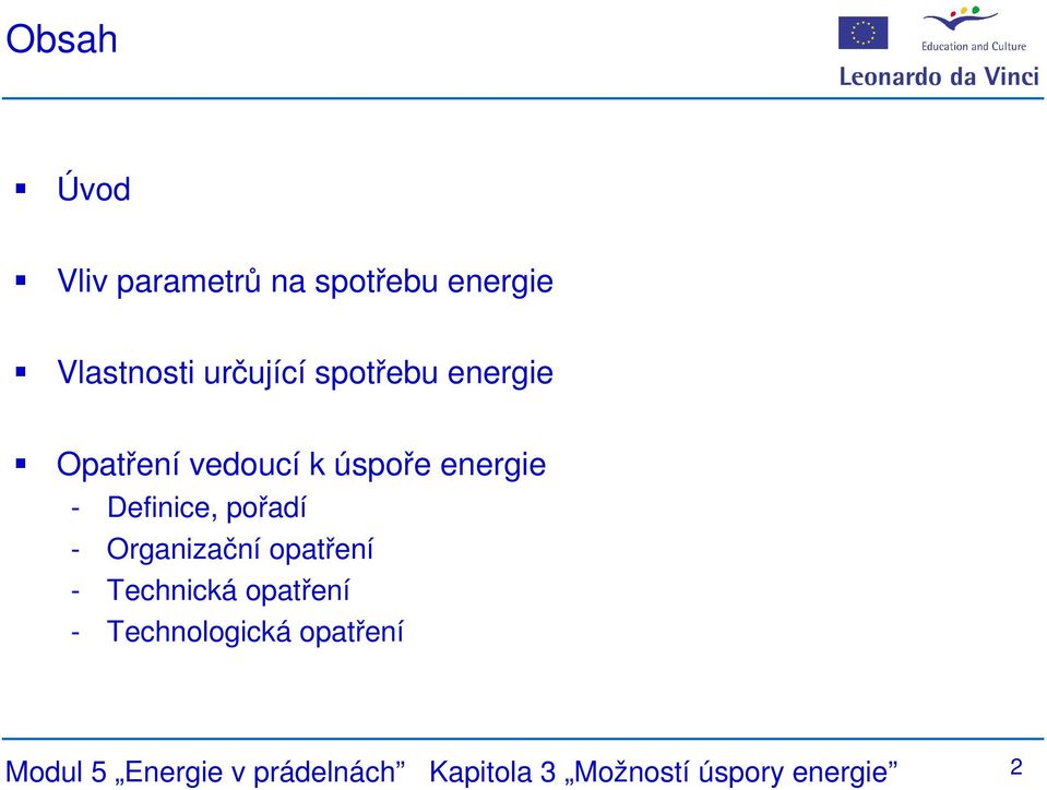 pořadí - Organizační opatření - Technická opatření - Technologická