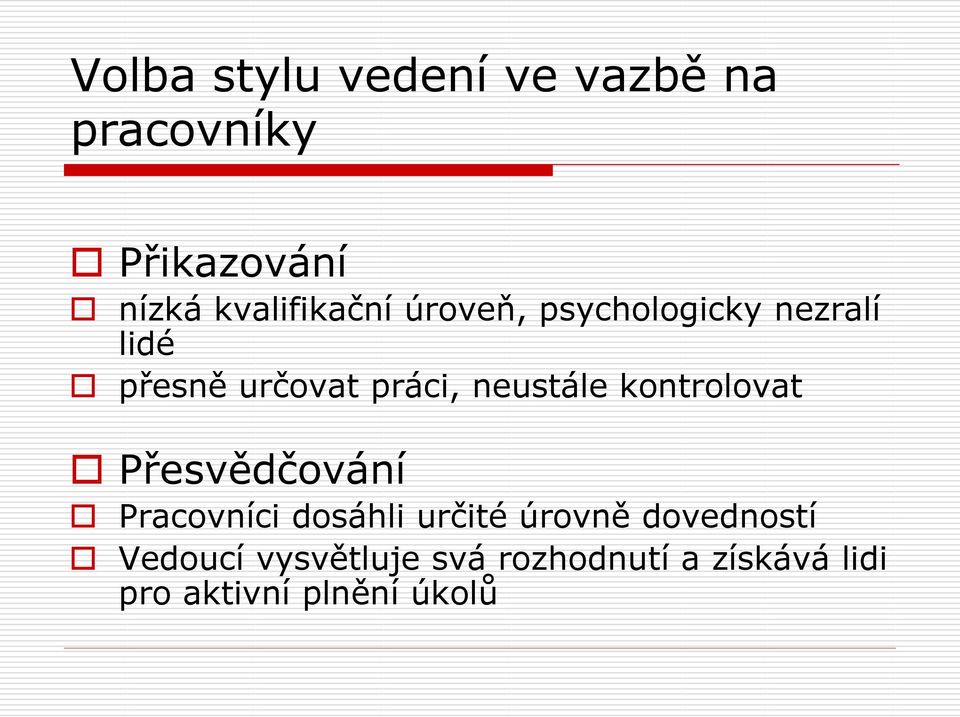 neustále kontrolovat Přesvědčování Pracovníci dosáhli určité úrovně