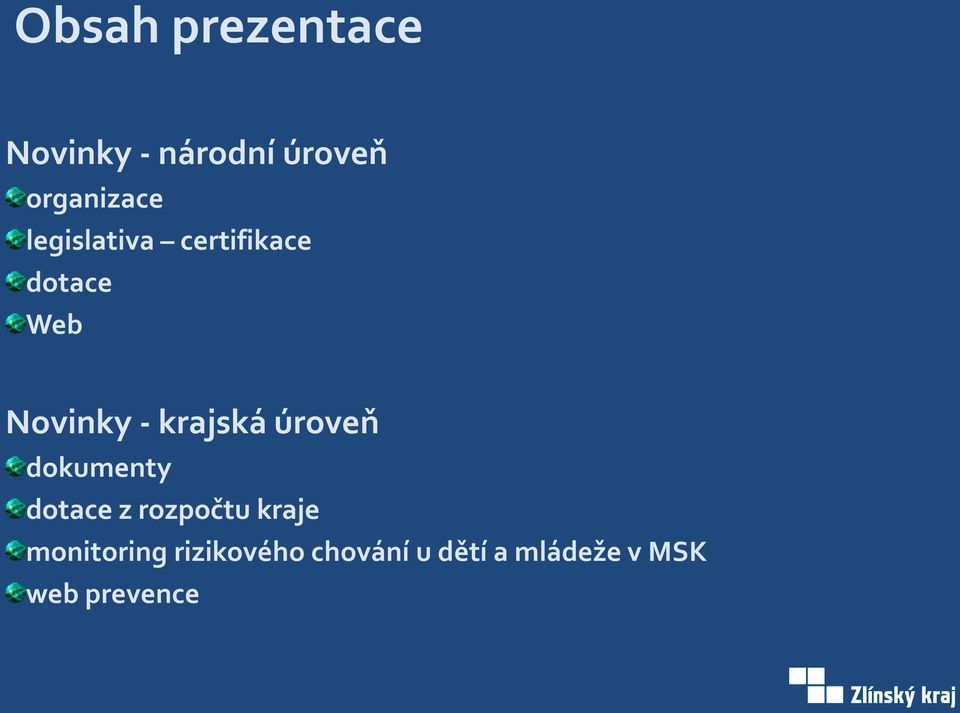 úroveň dokumenty dotace z rozpočtu kraje monitoring