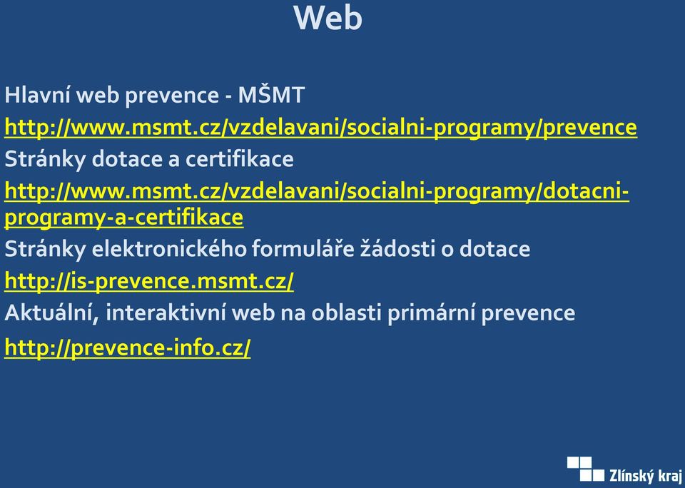 cz/vzdelavani/socialni-programy/dotacniprogramy-a-certifikace Stránky elektronického