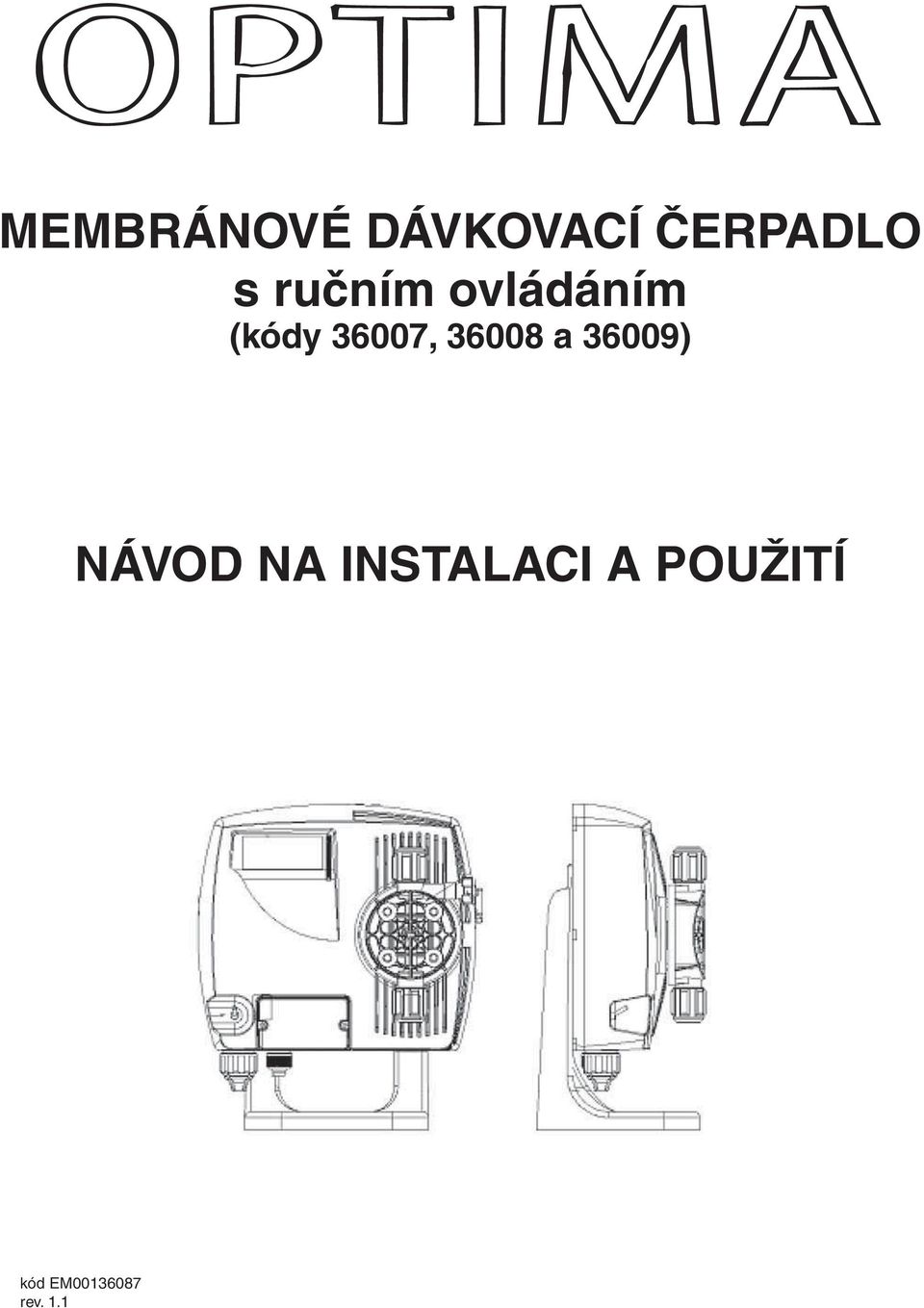 (kódy 3007, 3008 a 3009) NÁVOD