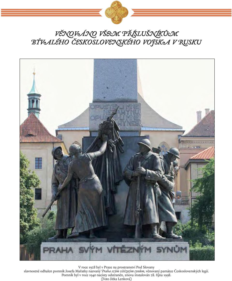 nazvaný Praha svým vítězným synům, věnovaný památce Československých legií.