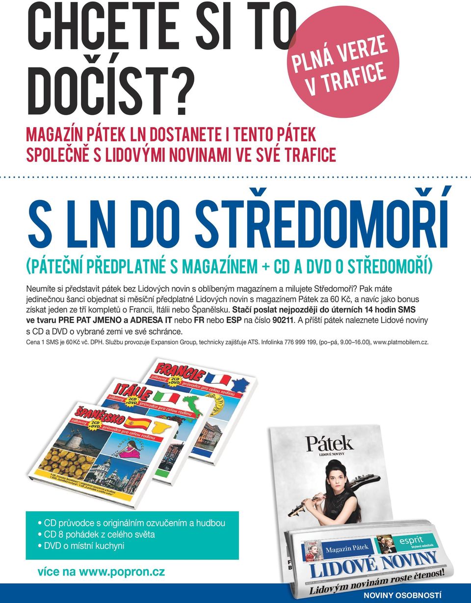 si představit pátek bez Lidových novin s oblíbeným magazínem a milujete Středomoří?