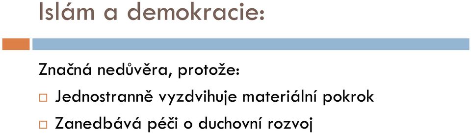 Jednostranně vyzdvihuje