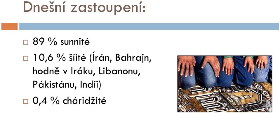 Bahrajn, hodně v Iráku,