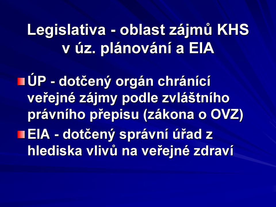 zájmy podle zvláštního právního přepisu (zákona o