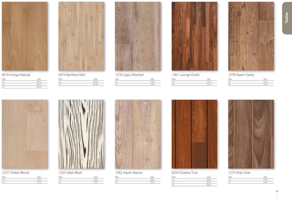 1278/2 4 m 1278/4 1272 Timber Blond 2 m 1272/2 4 m 1272/4 1225 Safari Black 2 m 1225/2 4 m 1225/4 1282 Aspen