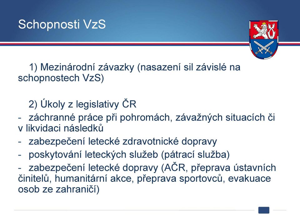 zabezpečení letecké zdravotnické dopravy - poskytování leteckých služeb (pátrací služba) -