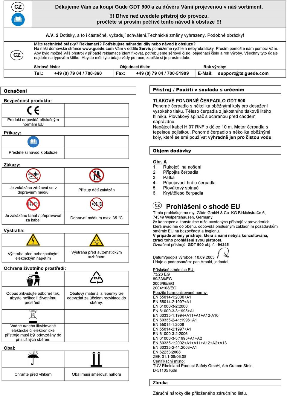 com Vám v oddílu Servis pomůžeme rychle a nebyrokraticky. Prosím pomožte nám pomoci Vám.