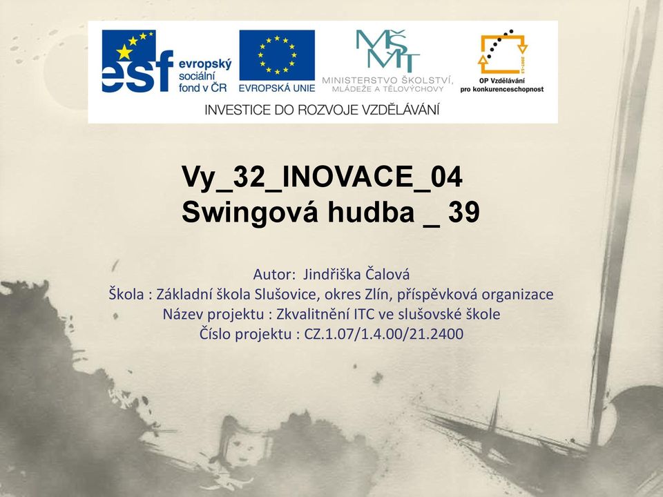 příspěvková organizace Název projektu : Zkvalitnění ITC